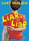 Liar, Liar by Gary Paulsen