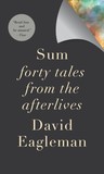 Sum: Forty Tales from the Afterlives Sum: Forty Tales from the Afterlives