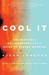 Cool It: The Skeptical Environmentalist's Guide to Global Warming (Paperback)
