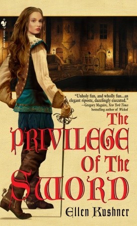 The Privilege of the Sword by Ellen Kushner The Privilege of the Sword by Ellen Kushner