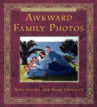 Awkward Family Photos by Mike Bender Awkward Family Photos by Mike Bender
