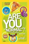 Are You "Normal"?: More Than 100 Questions That Will Test Your Weirdness Are You "Normal"?: More Than 100 Questions That Will Test Your Weirdness