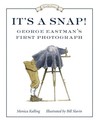It's a Snap!: George Eastman's First Photo It's a Snap!: George Eastman's First Photo