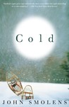 Cold: A Novel