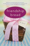 Friendship Bread by Darien Gee Friendship Bread by Darien Gee