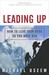 Leading Up: How to Lead Your Boss So You Both Win