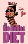 The No Hellos Diet