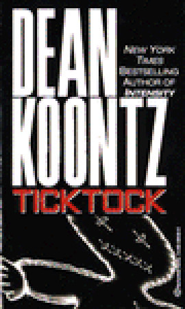 Ticktock by Dean Koontz Ticktock by Dean Koontz