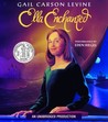 Ella Enchanted by Gail Carson Levine Ella Enchanted by Gail Carson Levine