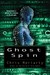 Ghost Spin by Chris Moriarty Ghost Spin by Chris Moriarty
