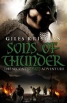 Sons of Thunder by Giles Kristian Sons of Thunder by Giles Kristian