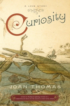 Curiosity by Joan Thomas Curiosity by Joan Thomas