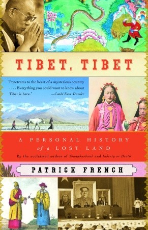 Tibet, Tibet by Patrick French Tibet, Tibet by Patrick French
