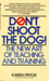 Don't Shoot The Dog!: The N...