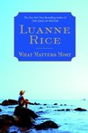 What Matters Most by Luanne Rice What Matters Most by Luanne Rice