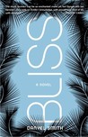 Bliss: A Novel Bliss: A Novel