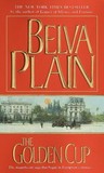 The Golden Cup by Belva Plain The Golden Cup by Belva Plain