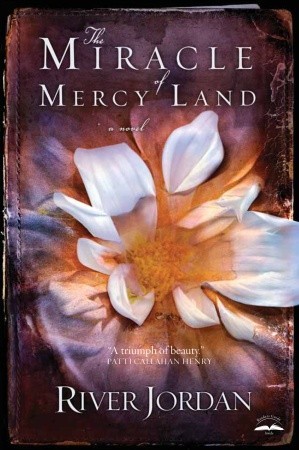 The Miracle of Mercy Land by River Jordan The Miracle of Mercy Land by River Jordan