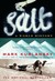 Salt: A World History (Paperback)
