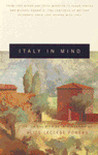 Italy in Mind: An Anthology Italy in Mind: An Anthology