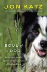 Soul of a Dog by Jon Katz