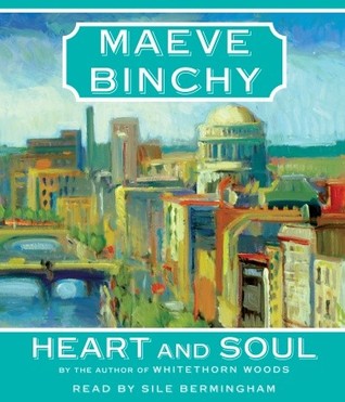 Heart and Soul by Maeve Binchy Heart and Soul by Maeve Binchy