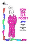 How Big Is a Foot? by Rolf Myller How Big Is a Foot? by Rolf Myller