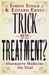 Trick or Treatment?: Alternative Medicine on Trial (Paperback)