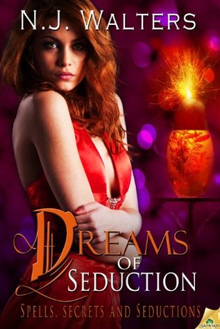 Dreams of Seduction (Spells, Secrets and Seductions #2)