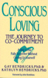 Conscious Loving by Kathlyn Hendricks