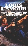 The Outlaws of Mesquite by Louis L'Amour The Outlaws of Mesquite by Louis L'Amour
