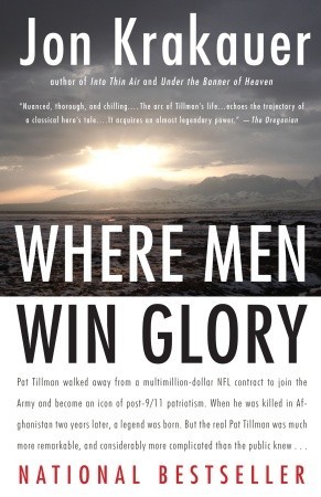 Where Men Win Glory by Jon Krakauer Where Men Win Glory by Jon Krakauer