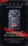 Harbinger of the Storm by Aliette de Bodard Harbinger of the Storm by Aliette de Bodard