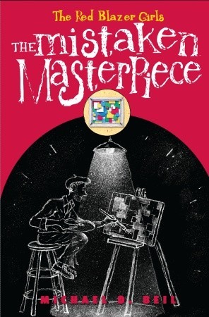 The Mistaken Masterpiece (The Red Blazer Girls, #3)
