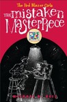 The Mistaken Masterpiece (The Red Blazer Girls, #3) The Mistaken Masterpiece (The Red Blazer Girls, #3)