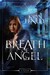 Breath of Angel (The Angelaeon Circle, #1)