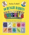 10 Hungry Rabbits: Counting & Color Concepts 10 Hungry Rabbits: Counting & Color Concepts