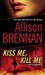 Kiss Me, Kill Me (Lucy Kinc...
