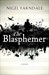 The Blasphemer: A Novel (Hardcover)