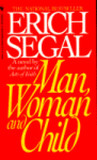 Man, Woman, and Child by Erich Segal Man, Woman, and Child by Erich Segal