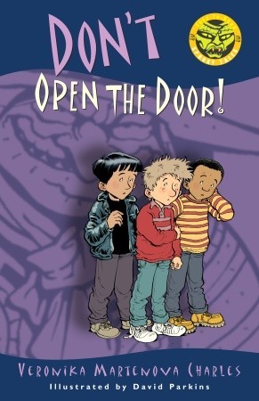 Don't Open the Door! by Veronika Martenova Charles Don't Open the Door! by Veronika Martenova Charles