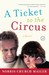 A Ticket to the Circus: A Memoir (Paperback)