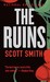 The Ruins by Scott B. Smith The Ruins by Scott B. Smith