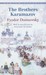 The Brothers Karamazov by Fyodor Dostoyevsky The Brothers Karamazov by Fyodor Dostoyevsky