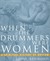 When the Drummers Were Women A Spiritual History of Rhythm by Layne Redmond