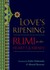 Love's Ripening: Rumi on the Heart's Journey
