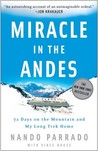 Miracle in The Andes by Nando Parrado Miracle in The Andes by Nando Parrado