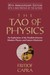 The Tao of Physics: An Exploration of the Parallels between Modern Physics and Eastern Mysticism (Paperback)