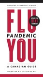 The Flu Pandemic and You: A Canadian Guide The Flu Pandemic and You: A Canadian Guide