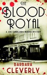 The Blood Royal by Barbara Cleverly The Blood Royal by Barbara Cleverly